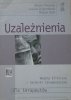 Maree Teesson, Louisa Degenhardt, Wayne Hall • Uzależnienia. Modele kliniczne i techniki terapeutyczne dla terapeutów